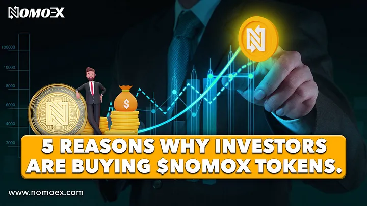 5 Reasons Why Investors Are Buying $NOMOX Tokens Today