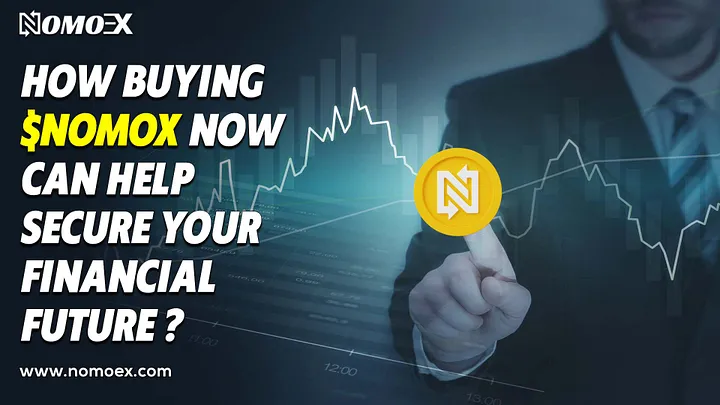 How Buying $NOMOX Now Can Help Secure Your Financial Future