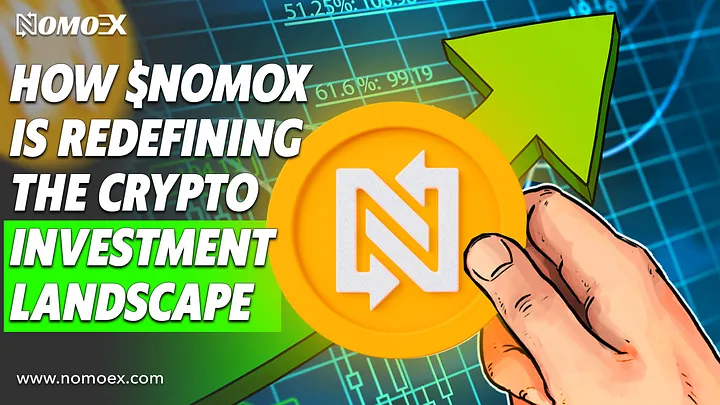 How $NOMOX is Redefining the Crypto Investment Landscape