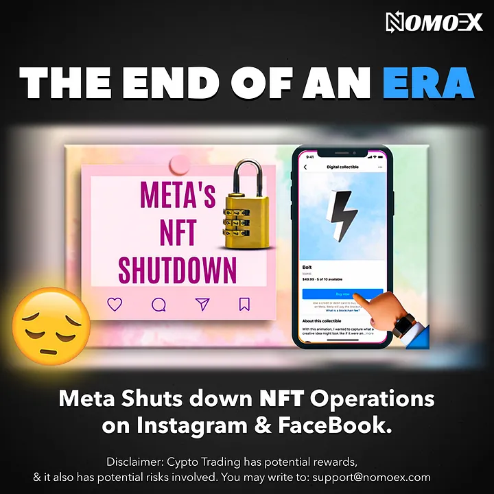 The End of an Era: Meta Shuts Down NFT Operations on Instagram and Facebook