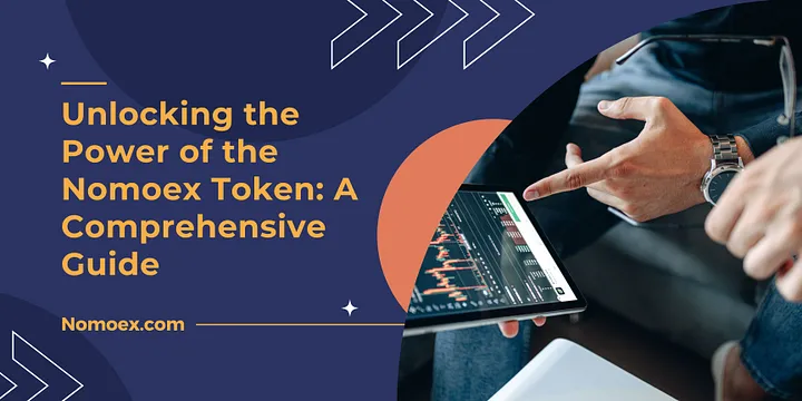 Unlocking the Power of the Nomoex Token A Comprehensive Guide