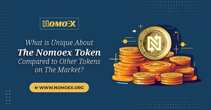 What is Unique about the Nomoex Token Compared to Other Tokens on the Market